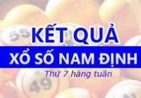 Xo so Nam Dinh 2 Hướng dẫn chơi xổ số Nam Định chuẩn nhất